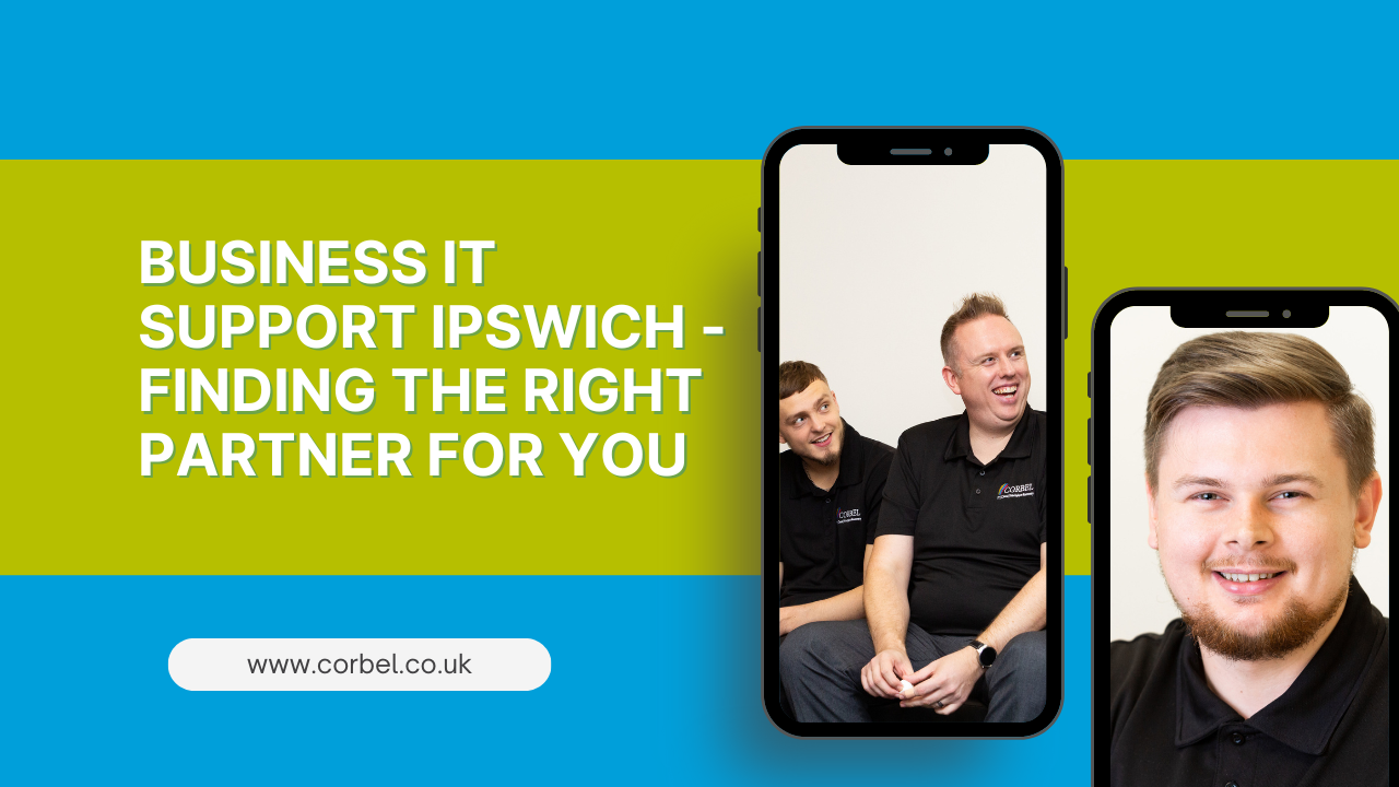 Business IT Support Ipswich Finding the Right Partner for You Corbel