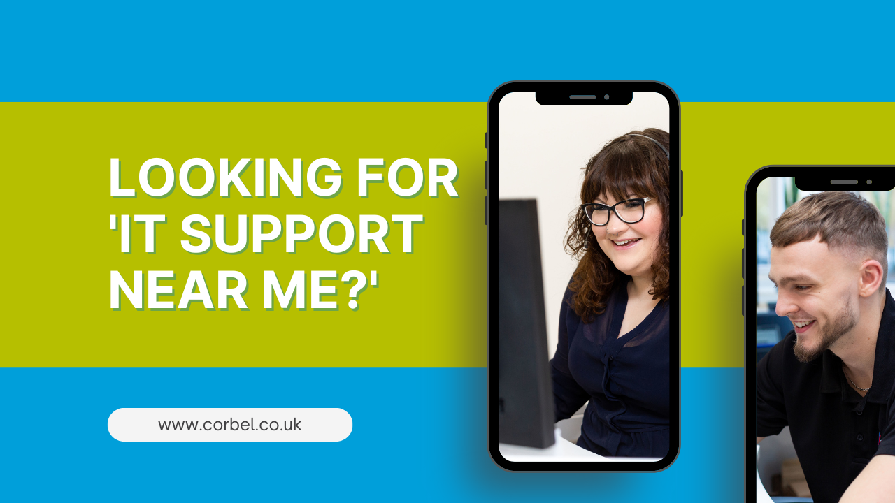 Looking for "IT Support Near Me?" Corbel
